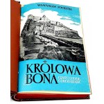 POCIECHA - KRÓLOWA BONA czasy i ludzie odrodzenia Tom I-IV [komplet] wyd.1949r.