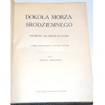 JANUSZEWSKI - DOKOŁA MORZA ŚRÓDZIEMNEGO wyd. 1914