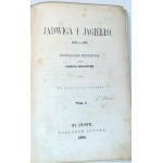 SZAJNOCHA - JADWIGA I JAGIEŁŁO t.1-4 [komplet] 1861r.