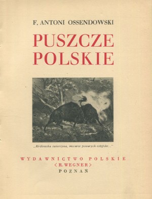 OSSENDOWSKI Antoni - Puszcze polskie [Cuda Polski] [1934]