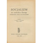 CIOŁKOSZ Adam [opr.] - Socjalizm na zachodzie Europy. Czternaście dróg do socjalizmu [wydanie pierwsze Londyn 1968]