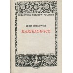 MACKIEWICZ Józef - Karierowicz [Erstausgabe London 1955].