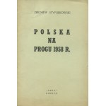 STYPUŁKOWSKI Zbigniew - Polska na progu 1958 r. [wydanie pierwsze Londyn 1958]