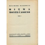 WAŃKOWICZ Melchior - Bitwa o Monte Cassino [wydanie pierwsze Rzym 1945-1947] [opr. graf. Stanisław Gliwa, Zygmunt Haar]