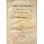 RZEWUSKI Henryk - Zamek krakowski. Romans historyczny z wieku XVI [komplet 3 tomów w 1 woluminie] [wydanie pierwsze 1847-8]