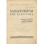 SCHULZ Bruno - Das Sanatorium unter der Sanduhr [Erstausgabe 1937].