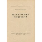 BOY-ŻELEŃSKI Tadeusz - Marysieńka Sobieska [1946].