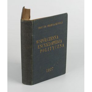 PERETIATKOWICZ Antoni - Contemporary political encyclopedia. A handy guide for newspaper readers (terms, countries, imports, exports, parties, press, publicists, contemporary politicians) [1927].