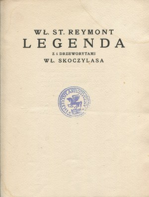 REYMONT Władysław St. - Legenda [wydanie pierwsze 1924] [AUTOGRAF AUTORA] [SYGNOWANE DRZEWORYTY WŁADYSŁAWA SKOCZYLASA]