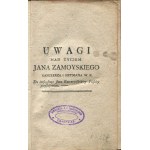 STASZIC Stanisław - Uwagi nad życiem Jana Zamoyskiego kanclerza i hetmana W. K. do dzisiejszego stanu Rzeczypospolitej Polskiej przystosowane [wydanie pierwsze 1787]