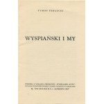 TERLECKI Tymon - Wyspiański i my [Londyn 1957]