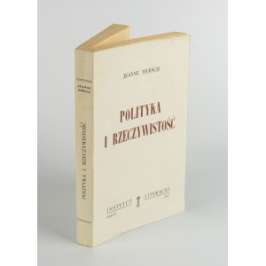 HERSCH Jeanne - Polityka i rzeczywistość [wydanie pierwsze Paryż 1957]