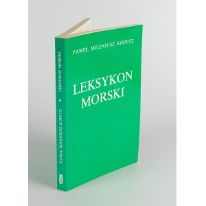KOPETZ Paweł Mileniusz - Maritimes Lexikon [Erstausgabe London 1983].