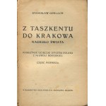 GERLACH Stanislaw - From Tashkent to Krakow. Around the world. A memoir of a Polish officer's escape from Russian captivity [set of 2 volumes] [1918].