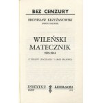 KRZYŻANOWSKI Bronisław - Wileński matecznik 1939-1944. Z dziejów Wachlarza i Armii Krajowej [wydanie pierwsze Paryż 1979]