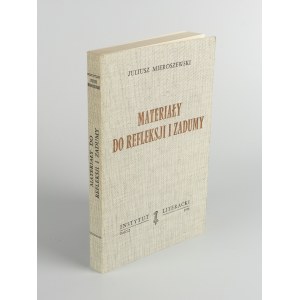 MIEROSZEWSKI Juliusz - Materiały do refleksji i zadumy [Erstausgabe Paris 1976].