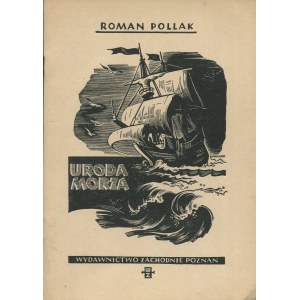POLLAK Roman - Uroda morza w polskim słowie [1947] [okł. Czesław Borowczyk]