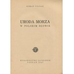 POLLAK Roman - The beauty of the sea in the Polish word [1947] [cover by Czesław Borowczyk].