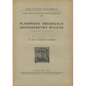 MAJEWSKI Kazimierz - Plan organizacja gospodarstwa małego w powiecie jarosławskim [Dorf Tuczępy] [1930].