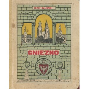 GALEWSKI Józef - Ilustrowany przewodnik po Gnieźnie i okolicy [mit einem Plan] [1924].