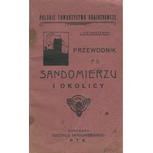 PIETRASZEWSKI Józef - Przewodnik po Sandomierzu i okolicy [Sandomierz 1919].