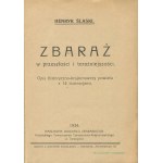 ŚLASKI Henryk - Zbaraż in Vergangenheit und Gegenwart. Historische und sehenswerte Beschreibung des Bezirks mit 14 Abbildungen [Tarnopol 1934].