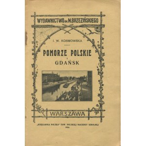 KOSMOWSKA I. W. - Pomorze polskie i Gdańsk [1924]