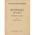 [sport] ZARYCHTA Apoloniusz - Rycerski sport. Podręcznik łucznika [1928]