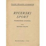 [Sports] ZARYCHTA Apoloniusz - The chivalrous sport. Archer's handbook [1928].