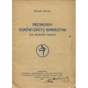 [sport] SIKORSKI Walerian - Przykłady osnów lekcyj gimnastyki dla młodzieży męskiej [1922]