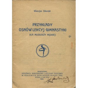 [sport] SIKORSKI Walerian - Examples of osnów lekcyj gimnastyki dla młodzieży męskiej [1922].