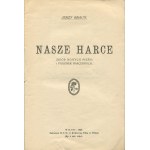 [harcerstwo] BRAUN Jerzy - Nasze harce. Zbiór nowych pieśni i piosenek harcerskich [Wilno 1922]