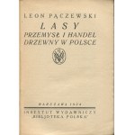 PĄCZEWSKI Leon - Lasy, przemysł i handel drzewny w Polsce [1924].
