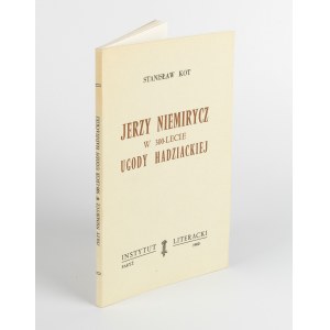 KOT Stanisław - Jerzy Niemirycz. W 300-lecie Ugody Hadziackiej [wydanie pierwsze Paryż 1960]