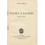 TERLECKI Tymon - Polska a Zachód. Próba syntezy [wydanie pierwsze Londyn 1947]