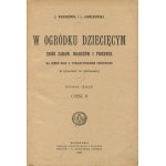 JAHOŁKOWSKA Ludwika, WARNKÓWNA Jadwiga - W ogródku dziecięcym. Zbiór zabaw, marszów i piosenek na jeden głos z towarzyszeniem fortepianu, w układzie W. Zapolskiej. Część II [1908]