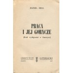 [socjologia] BELL Daniel - Praca i jej gorycze. Kult wydajności w Ameryce [wydanie pierwsze Paryż 1957]