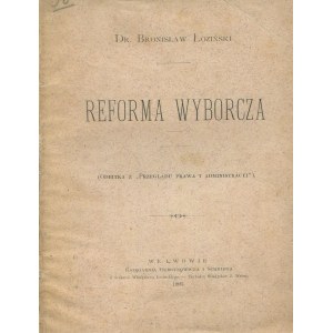 ŁOZIŃSKI Bronisław - Reforma wyborcza [Lwów 1893].
