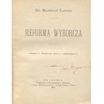 ŁOZIŃSKI Bronisław - Reforma wyborcza [Lwów 1893].