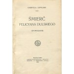 ZAPOLSKA Gabriela - Tod von Felicjan Dulski. Geschichte [Erstausgabe 1911].
