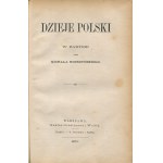 BOBRZYŃSKI Michał - Dzieje Polski w zarysie [Erstausgabe 1879].