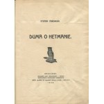 ŻEROMSKI Stefan - Duma o hetmanie [wydanie pierwsze 1908] [marka ochronna Edwarda Okunia z odręcznym monogramem Stefana Żeromskiego]