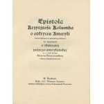COLUMBUS Christopher - Epistola of Christopher Columbus on the Discovery of America conterfekt in an ebullient rendering of the news of the successful American loan (...) [1927] [autographs by Jan Stanisław Bystroń and Kazimierz Piekarski].