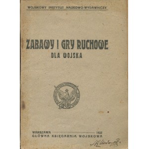 [sport] Zabawy i gry ruchowe dla wojska [1922]