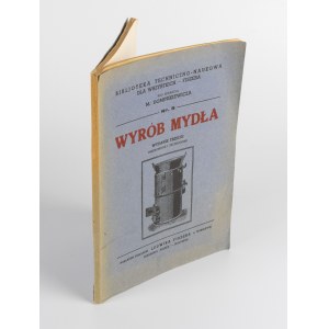 DOMINIKIEWICZ Mieczysław [red.] - Wyrób mydła (1932)