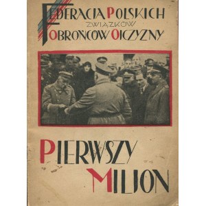 Report on the collection of the first million zlotys of the Fund to Fight Espionage for Marshal Jozef Pilsudski in the period of time from March 19 to November 11, 1929 [1929].