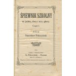 PEŁCZYŃSKI Stanisław - Śpiewnik szkolny na jeden, dwa i trzy głosy [1922]