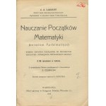 LAISANT C. A. - Nauczanie początków matematyki. Książka napisana niezależnie od programów szkolnych i poświęcona przyjaciołom dziatwy [1908]