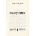 MIŁOSZ Czesław - Nieobjęta ziemia [Erstausgabe Paris 1984].