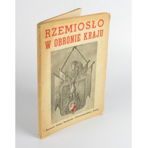 Gazeta Przemysłowo-Rzemieślnicza. Nr 16 z 16-17 lipca 1939 roku. Numer poświęcony II Ogólnopolskiemu Kongresowi Rzemiosła Chrześcijańskiego w Częstochowie w dniach 16 i 17 lipca [Rzemiosło w obronie kraju]